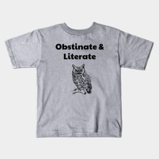 Obstinate and Literate Kids T-Shirt